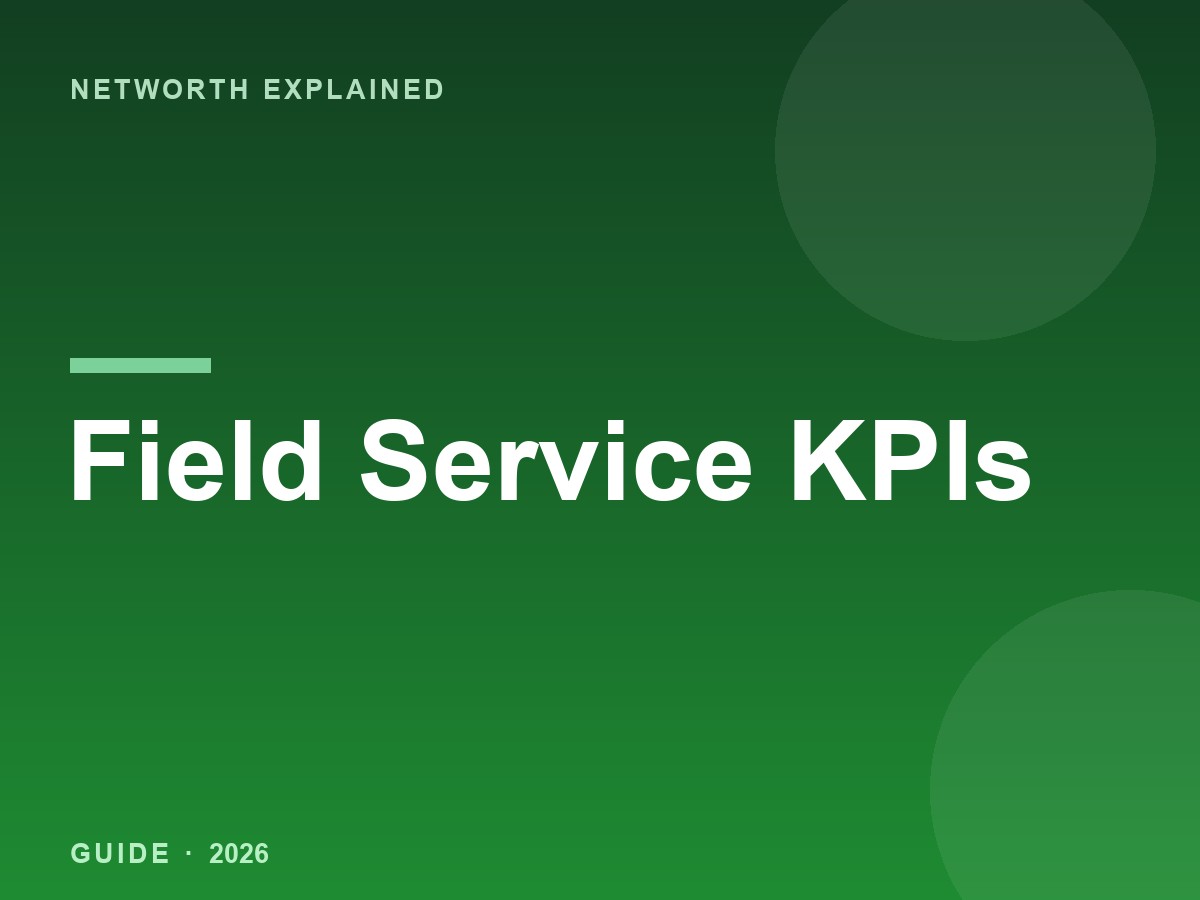 Field Service Management KPIs: The Metrics That Actually Matter