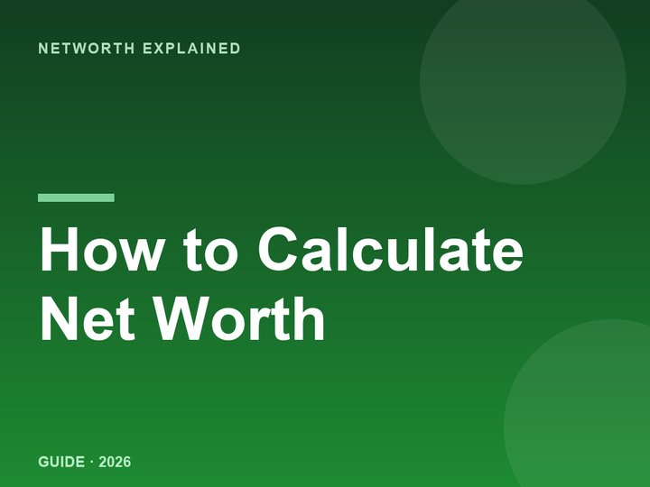 How to Calculate Net Worth (Step by Step, With Example)